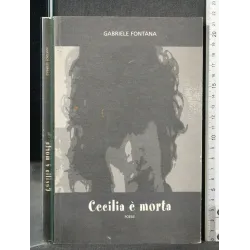 CECILIA E' MORTA