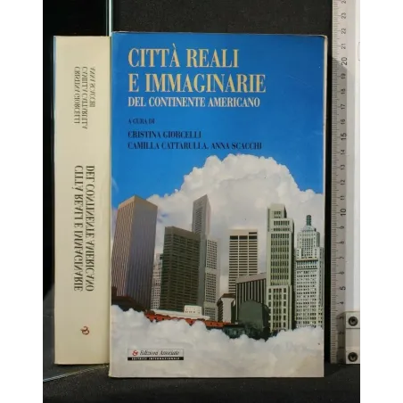 CITTA' REALI E IMMAGINARIE DEL CONTINENTE AMERICANO