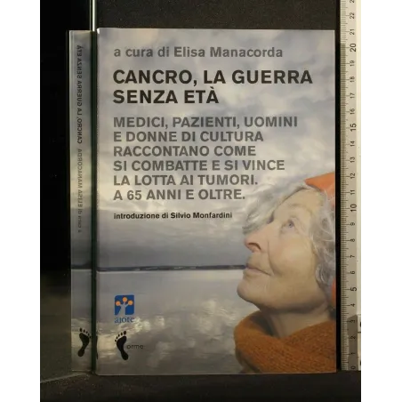 CANCRO, LA GUERRA SENZA ETA'