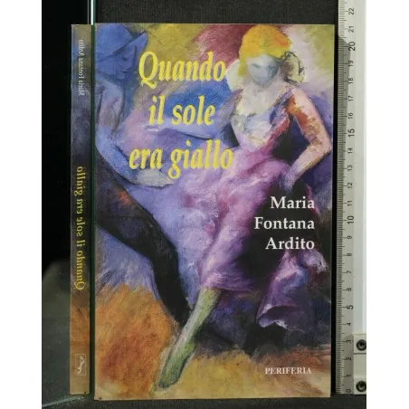 QUANDO IL SOLE ERA GIALLO
