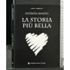 LA STORIA PIU' BELLA