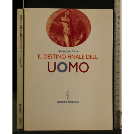IL DESTINO FINALE DELL'UOMO