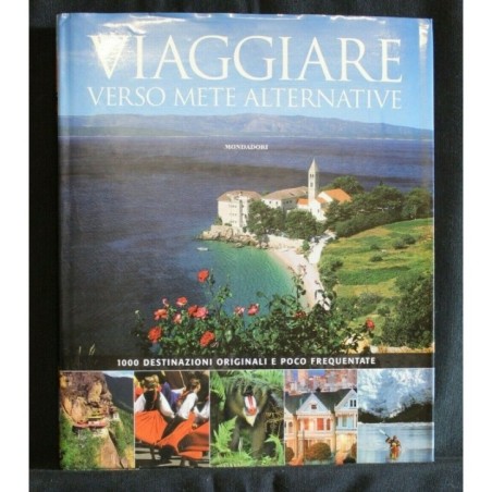 VIAGGIARE VERSO METE ALTERNATIVE
