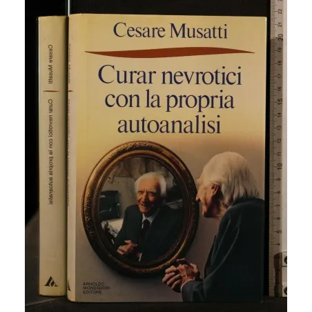 CURAR NEVROTICI CON LA PROPRIA AUTOANALISI