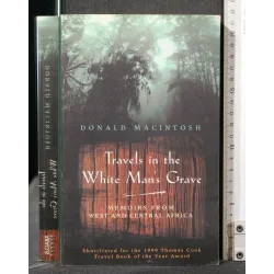 TRAVELS IN THE WHITE MAN'S GRAVE