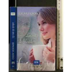 LA CITTA' DEI DESIDERI