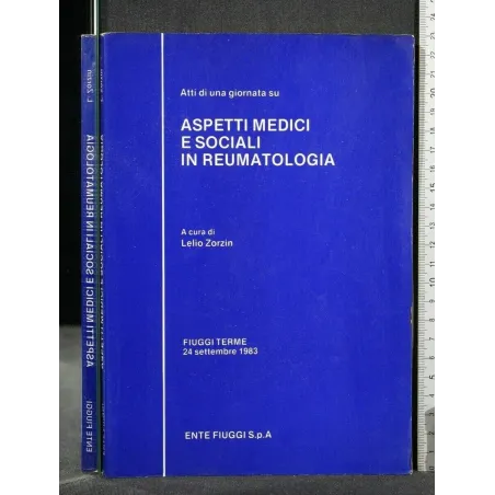ATTI DI UNA GIORNATA SU ASPETTI MEDICI E SOCIALI IN REUMATOLOGIA