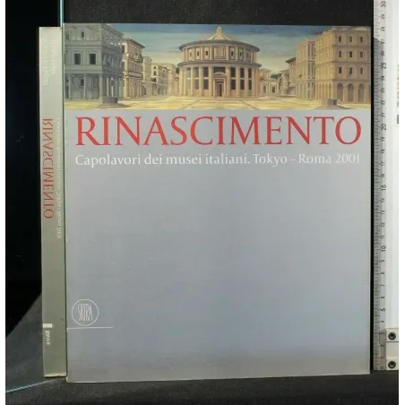 RINASCIMENTO CAPOLAVORI DEI MUSEI ITALIANI TOKYO-ROMA 2001