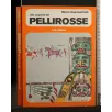 ALLA SCOPERTA DEI PELLIROSSE