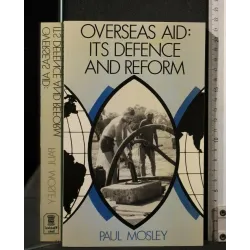 OVERSEAS AID: ITS DEFENCE AND REFORM