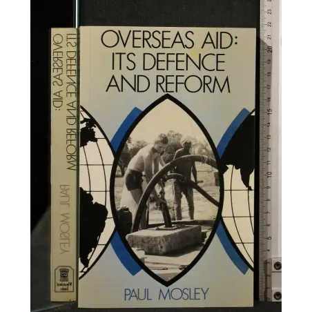 OVERSEAS AID: ITS DEFENCE AND REFORM