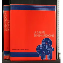 LA SALUTE SENZA MEDICINE VOL 1