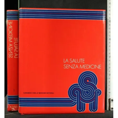 LA SALUTE SENZA MEDICINE VOL 1
