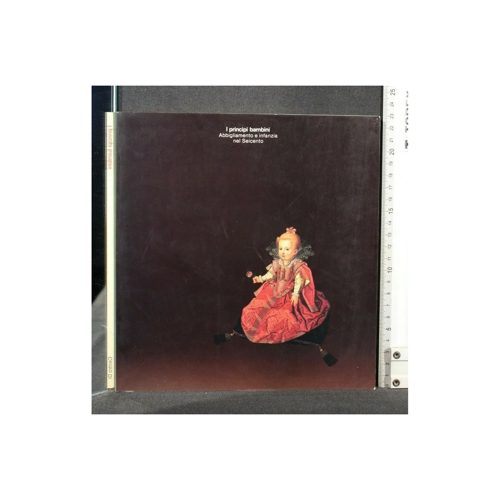 I PRINCIPI BAMBINI ABBIGLIAMENTO E INFANZIA NEL SEICENTO