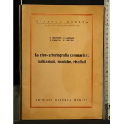 LA CINE-ARTERIOGRAFIA CORONARICA: INDICAZIONI, TECNICHE,