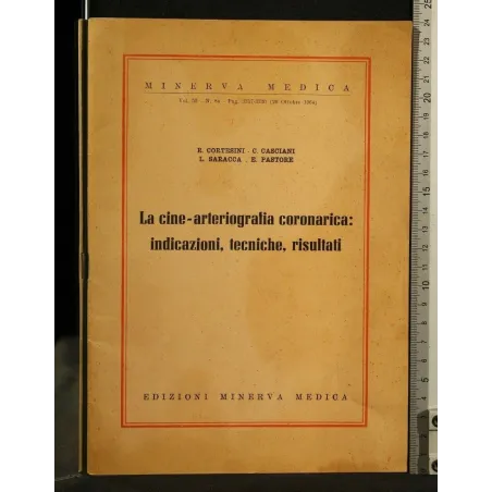 LA CINE-ARTERIOGRAFIA CORONARICA: INDICAZIONI, TECNICHE,