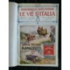 RACCOLTA DELLA RIVISTA LE VIE D'ITALIA RIVISTA MENSILE DEL