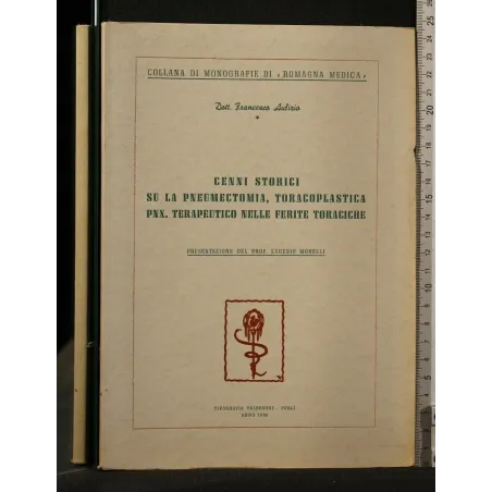 CENNI STORICI SU LA PNEUMECTOMIA, TORACOPLASTICA PNX.