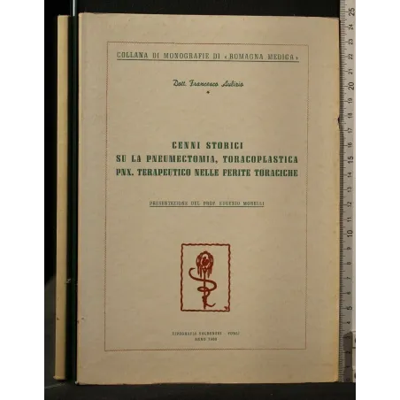 CENNI STORICI SU LA PNEUMECTOMIA, TORACOPLASTICA PNX.