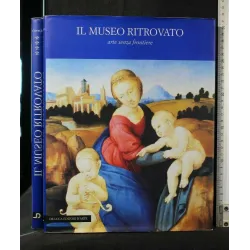 IL MUSEO RITROVATO ARTE SENZA FRONTIERE VOL 4