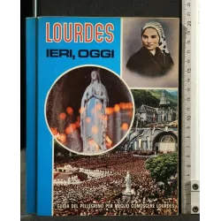 LOURDES IERI, OGGI