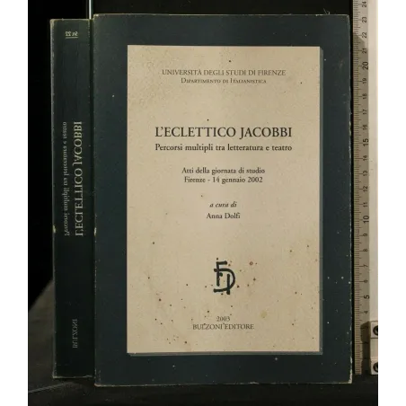 L'ECLETTICO JACOBBI PERCORSI MULTIPLI TRA LETTERATURA E TEATRO
