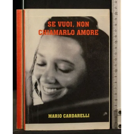 SE VUOI, NON CHIAMARLO AMORE