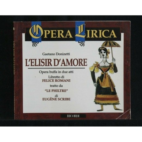 L'ELISIR D'AMORE. OPERA BUFFA IN DUE ATTI. GAETANO DONIZETTI.