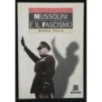 MUSSOLINI E IL FASCISMO. PALLA. GIUNTI.