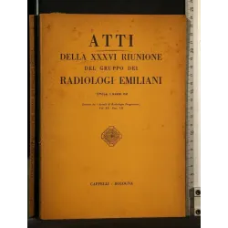 ATTI DELLA XXXVI RIUNIONE DEL GRUPPO DEI RADIOLOGI EMILIANI 2