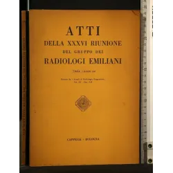 ATTI DELLA XXXVI RIUNIONE DEL GRUPPO DEI RADIOLOGI EMILIANI 2