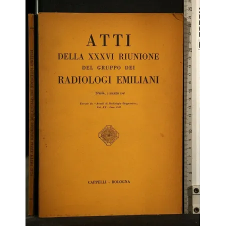 ATTI DELLA XXXVI RIUNIONE DEL GRUPPO DEI RADIOLOGI EMILIANI 2