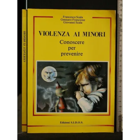 VIOLENZA AI MINORI CONOSCERE PER PREVENIRE