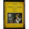 VIOLENZA AI MINORI CONOSCERE PER PREVENIRE