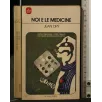 NOI E LE MEDICINE