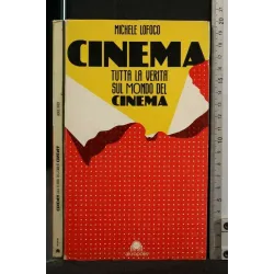 CINEMA TUTTA LA VERITA' SUL MONDO DEL CINEMA