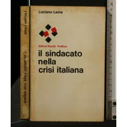 IL SINDACATO NELLA CRISI ITALIANA