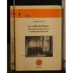 LA "CITTA' DEL DUCE"