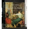 TRES HORAS EN EL MUSEO DEL PRADO