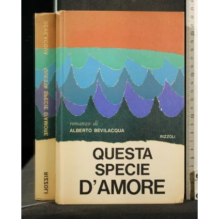 QUESTA SPECIE D'AMORE