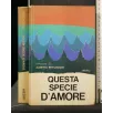 QUESTA SPECIE D'AMORE