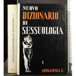 NUOVO DIZIONARIO DI SESSUOLOGIA VOLUME 1 A-K