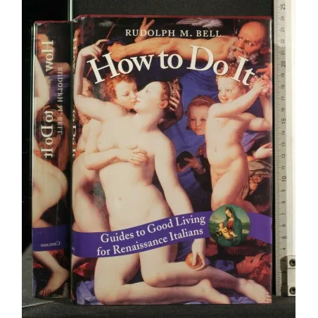 HOW TO DO IT GUIDES TO GOOD LIVING FOR RENAISSANCE ITALIANS _x000D_