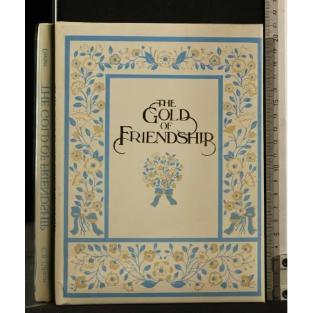 THE GOLD OF FRIENDSHIP