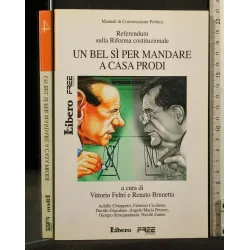 MANUALI DI COVERSAZIONE POLITICA 4 UN BEL SI' PER MANDARE A CASA PRODI _x000D_