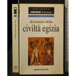 DIZONARIO DELLA CIVILTA' EGIZIA