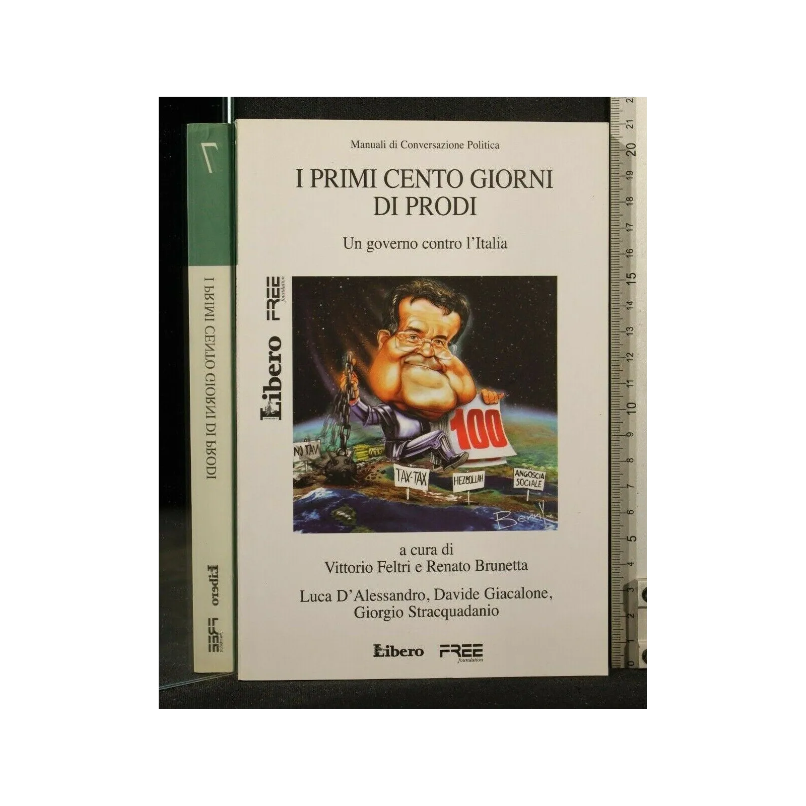 MANUALI DI COVERSAZIONE POLITICA 7 I PRIMI CENTO GIORNI DI PRODI UN GOVERNO CONTRO L'ITALIA _x000D_