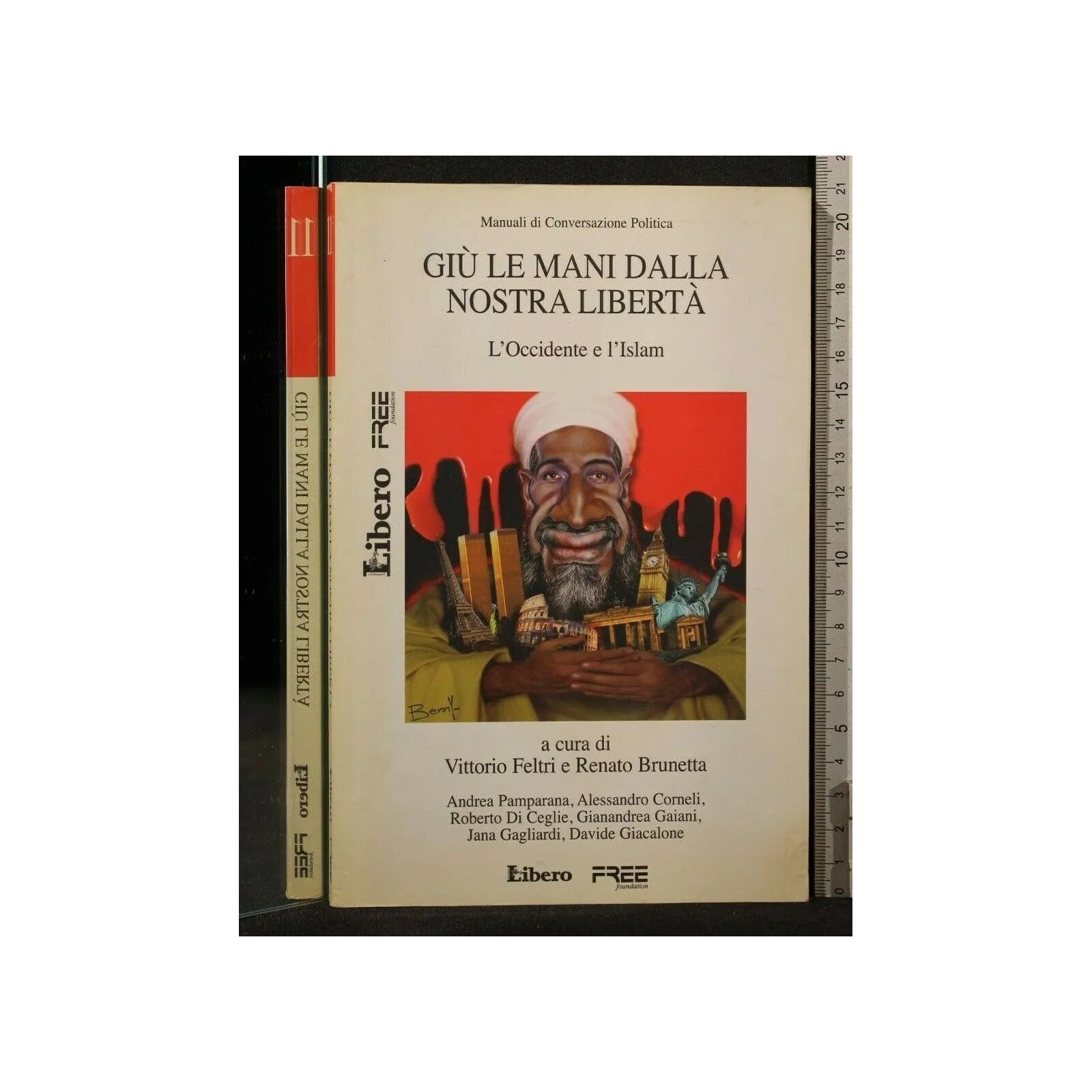 MANUALI DI COVERSAZIONE POLITICA 11 GIU' LE MANI DALLA NOSTRA LIBERTA' L'OCCIDENTE E L'ISLAM _x000D_