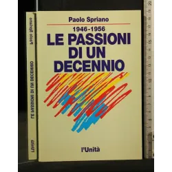 LE PASSIONI DI UN DECENNIO 1946 - 1956 _x000D_