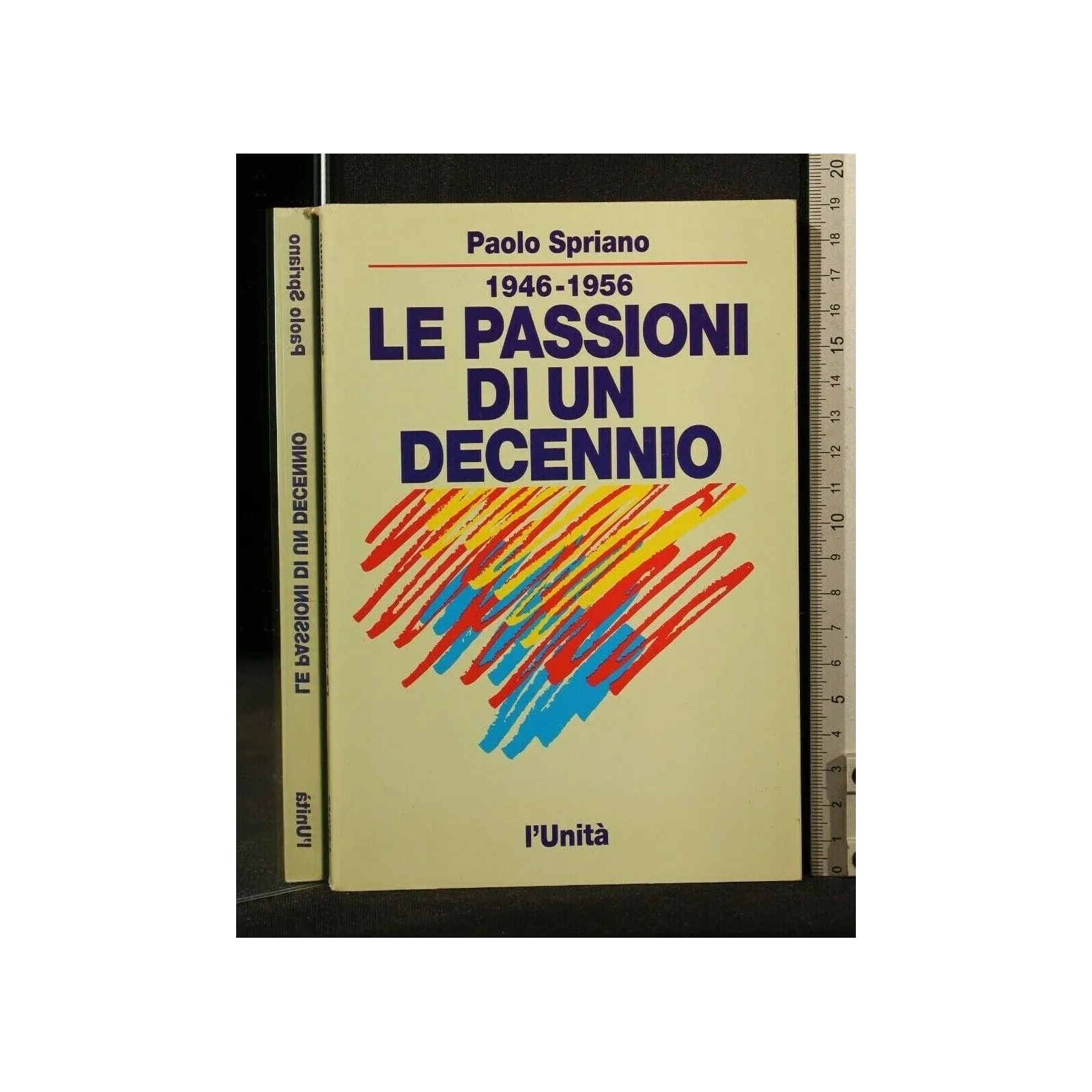 LE PASSIONI DI UN DECENNIO 1946 - 1956 _x000D_